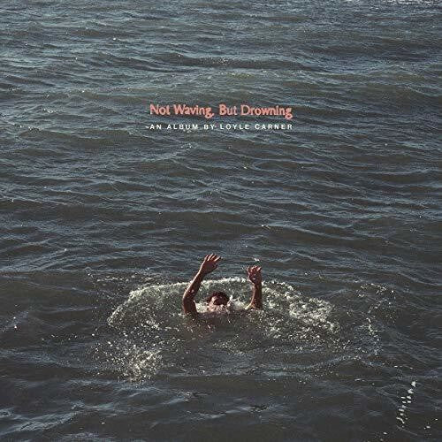

CD диск Carner, Loyle: Not Waving, But Drowning
