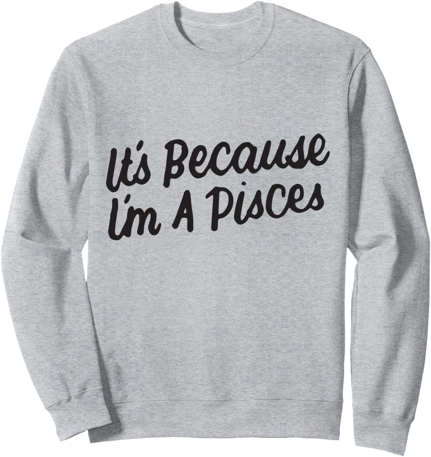 

Знак зодиака: Потому что я Рыбы. Гороскоп: Мужская/Женская толстовка Pisces Zodiac Sign Birthday Gifts Store, серый