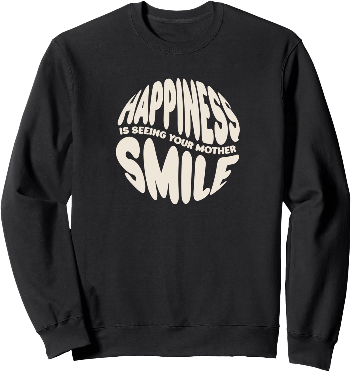 

Счастье - видеть улыбку своей мамы. Толстовка ко Дню матери для мамы Mother'S Day Mom .Co, черный