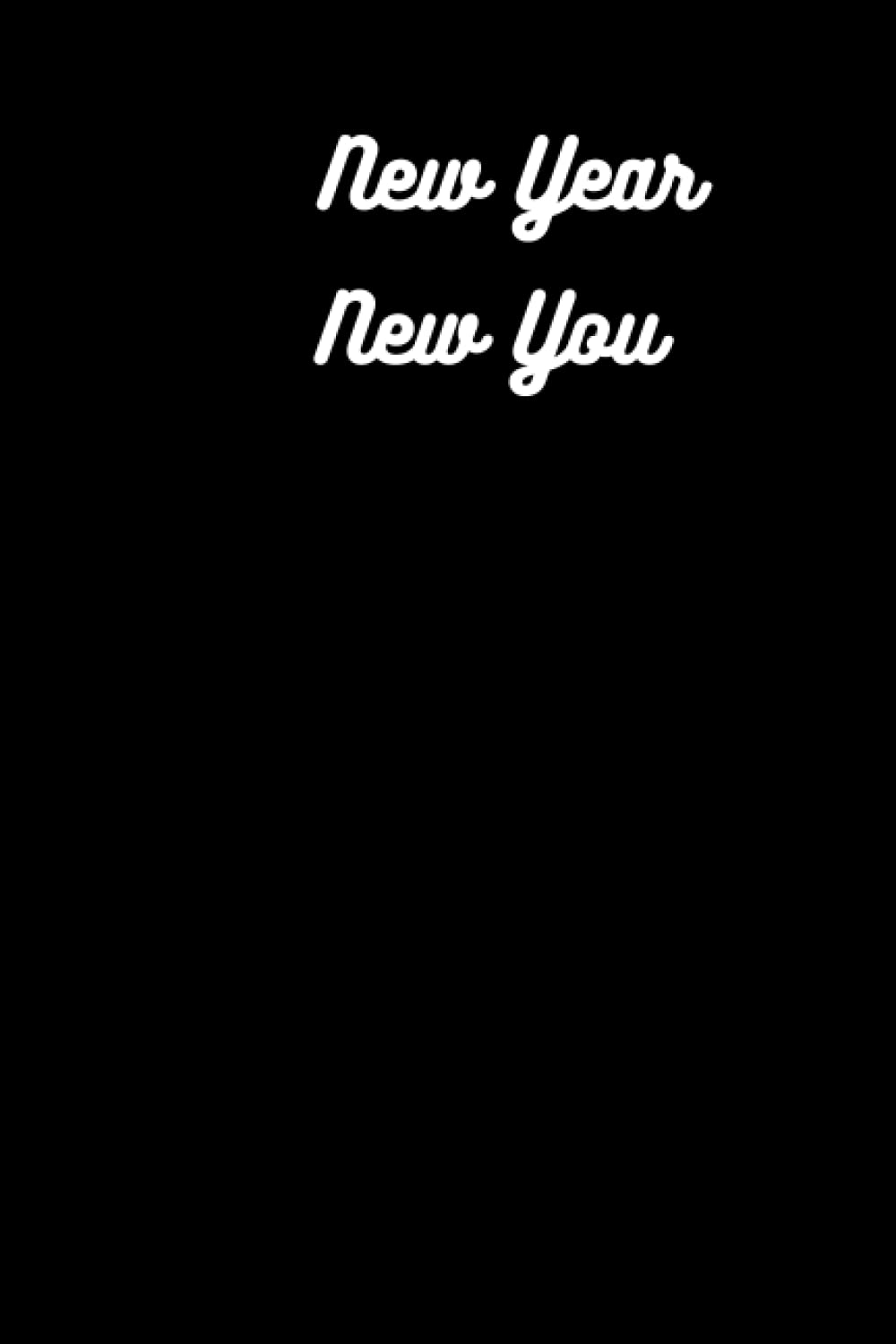 

NEW YEAR NEW YOU 2023 (Independently published)