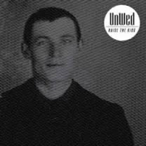 

CD диск Unwed: Raise the Kids