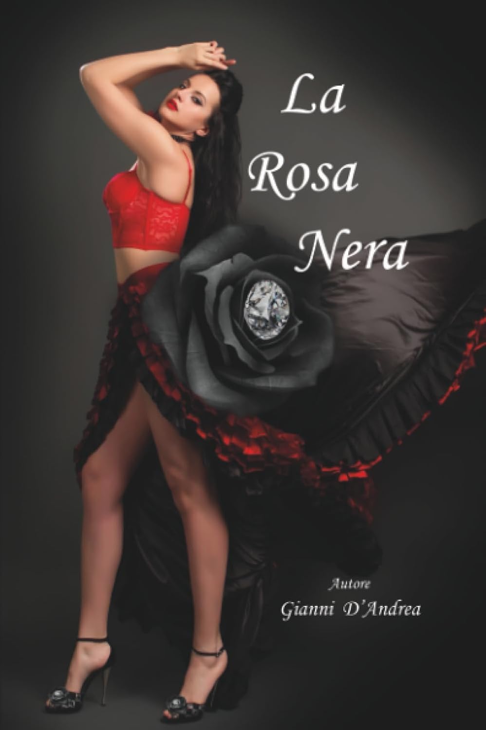 

La Rosa Nera (Italian Edition) (Youcanprint)