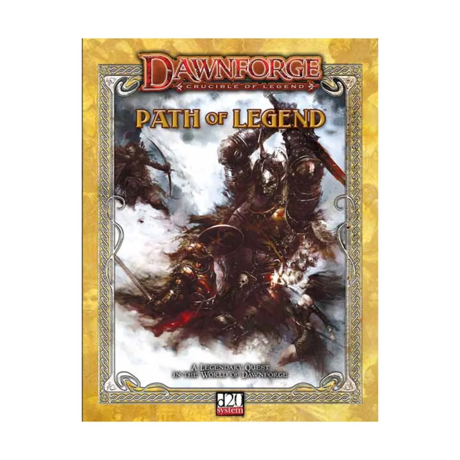 

Path of Legend, Dawnforge - Crucible of a Legend (d20), мягкая обложка