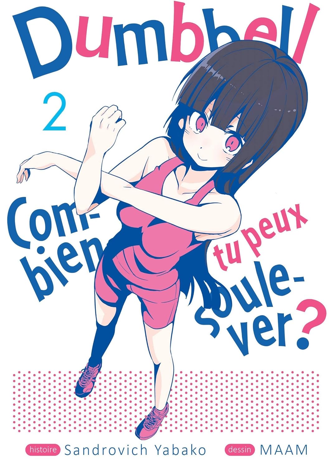 

Dumbbell : Combien tu peux soulever  - Tome 02 (MEIAN)