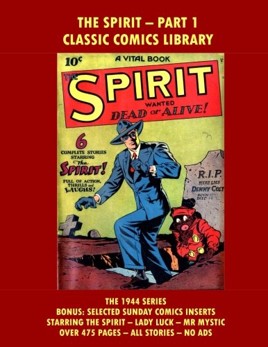 

The Spirit Comic Collection: Giant 490 Page Most Complete Volume! (CreateSpace Independent Publishing Platform)