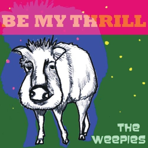 

CD диск Weepies: Be My Thrill