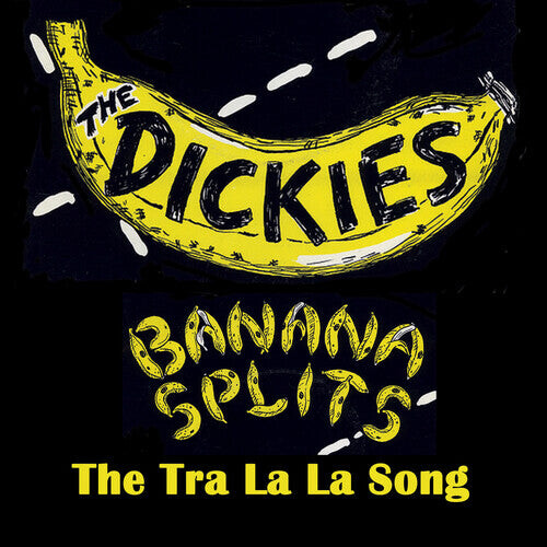 

Сингл 7" Dickies: Banana Splits - The Tra La La Song