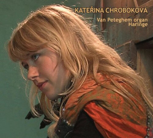 

CD диск Chrobokova, Katerina: Van Peteghem Organ Haringe