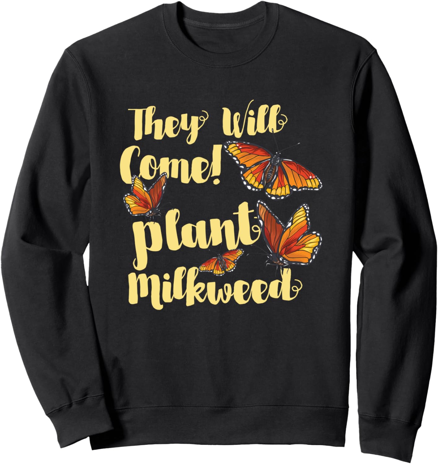 

Бабочка-монарх. Они прилетят! Толстовка с цитатой о молочае Fresan Monarch Butterfly Milkweed Entomology, черный