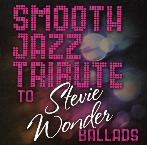 

CD диск Smooth Jazz Tribute: Smooth Jazz Tribute to Stevie Wonder