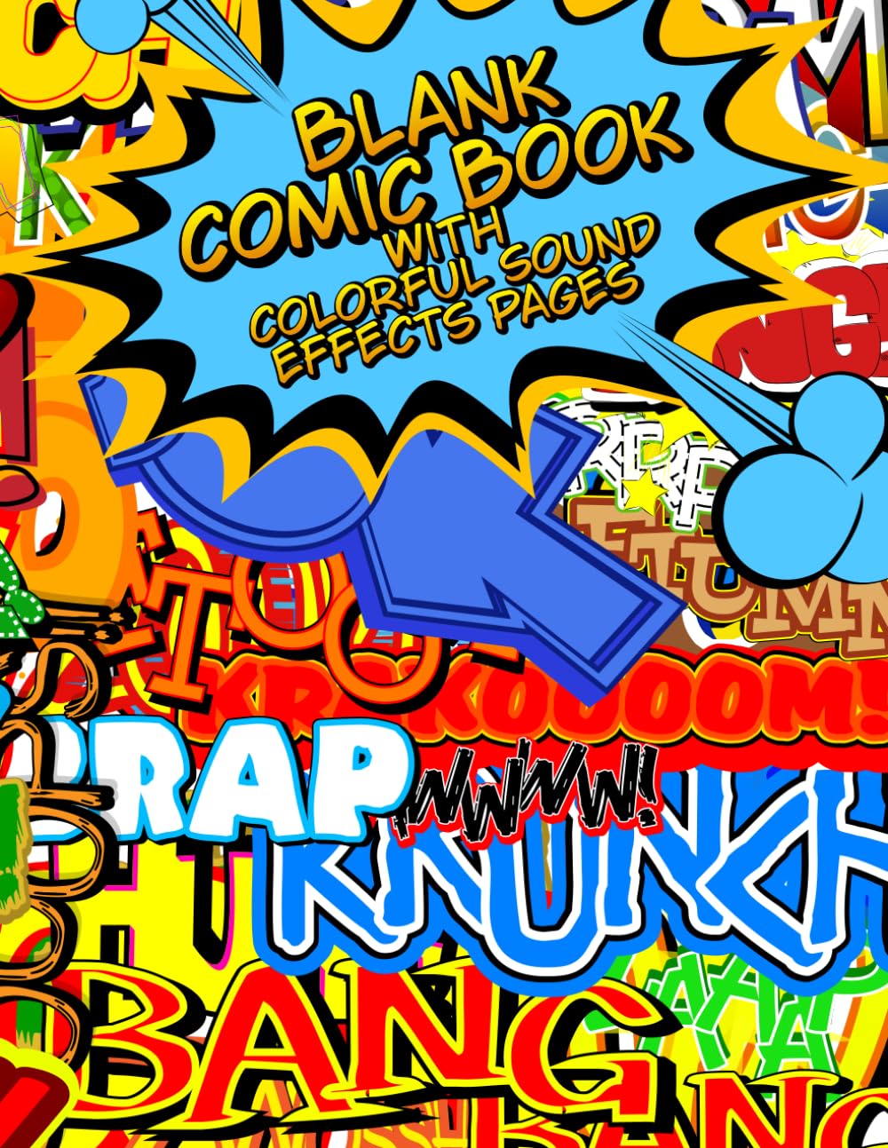 

Blank Comic Book with Colorful Sound Effects Pages: 100 Pages • Large 8.5" x 11" Format • Vibrant Bonus Pages Every 10th Page (Independently published)