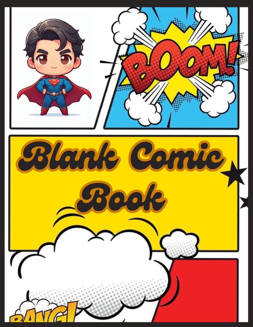 

Blank Comic Strip Template For All Ages: Variety Comic Book Templates For Kids and Adults