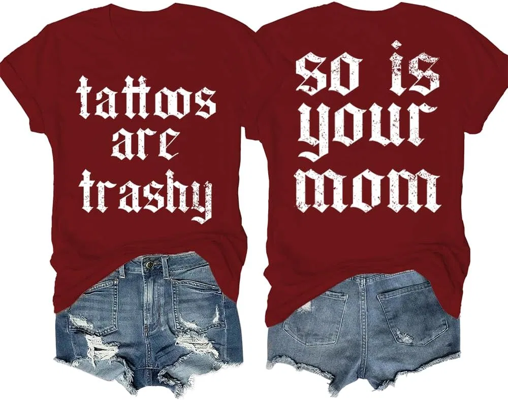Футболка с принтом Tattoos are Trashy So is Your Mom, Claret