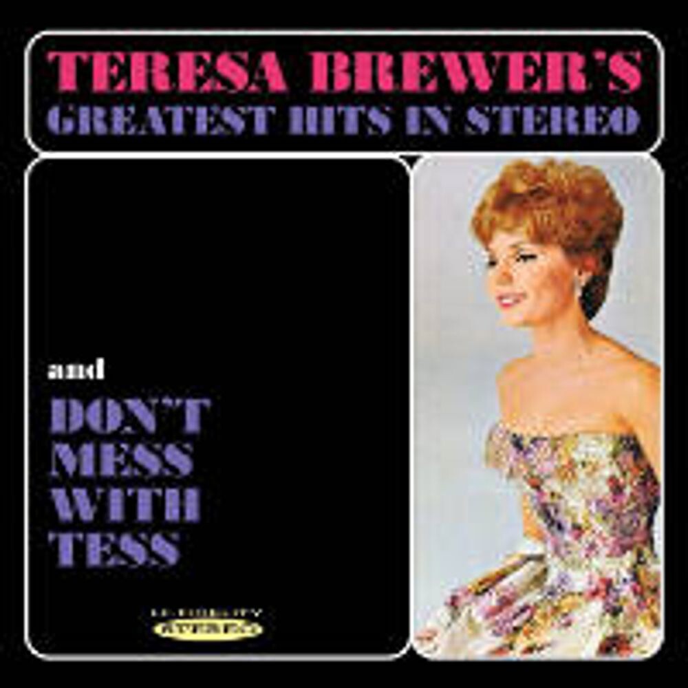

Диск CD Teresa Brewer's Greatest Hits In Stereo / Don't Mess With Tess - Teresa Brewer
