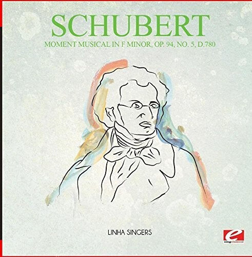 

CD диск Schubert: Moment Musical in F Minor Op. 94 No. 5 D.780