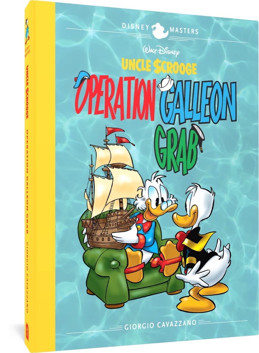 

Walt Disney's Uncle Scrooge: Operation Galleon Grab: Disney Masters Vol. 22 (Fantagraphics Books)