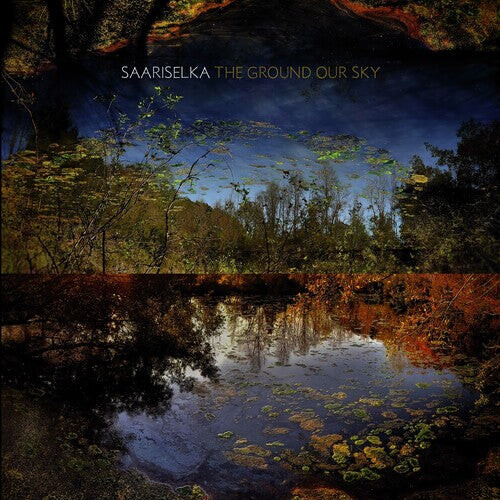 

Виниловая пластинка Saariselka: The Ground Our Sky