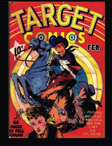 

Target Comics #1: February, 1940 Issue -- A True Golden Age Classic! (CreateSpace Independent Publishing Platform)