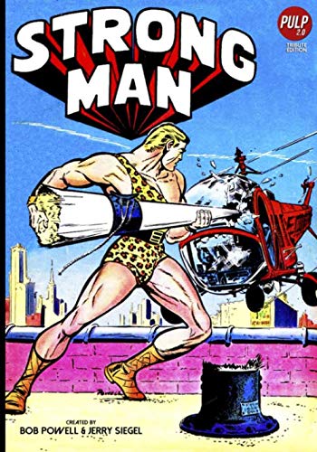 

STRONG MAN: A Pulp 2.0 Tribute Edition (The Pulp 2.0 Library) (Independently published)