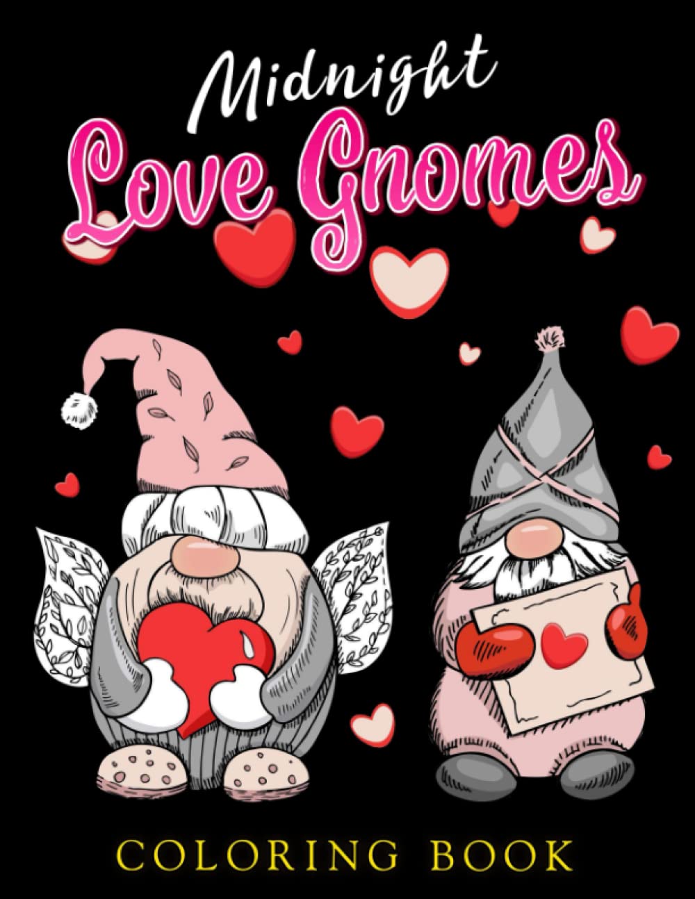 

Midnight Love Gnomes Coloring Book: Entertaining Coloring Pages With Black Edition Featuring Kawaii Creatures For Teens | Relaxation And Stress Relief (Independently published)