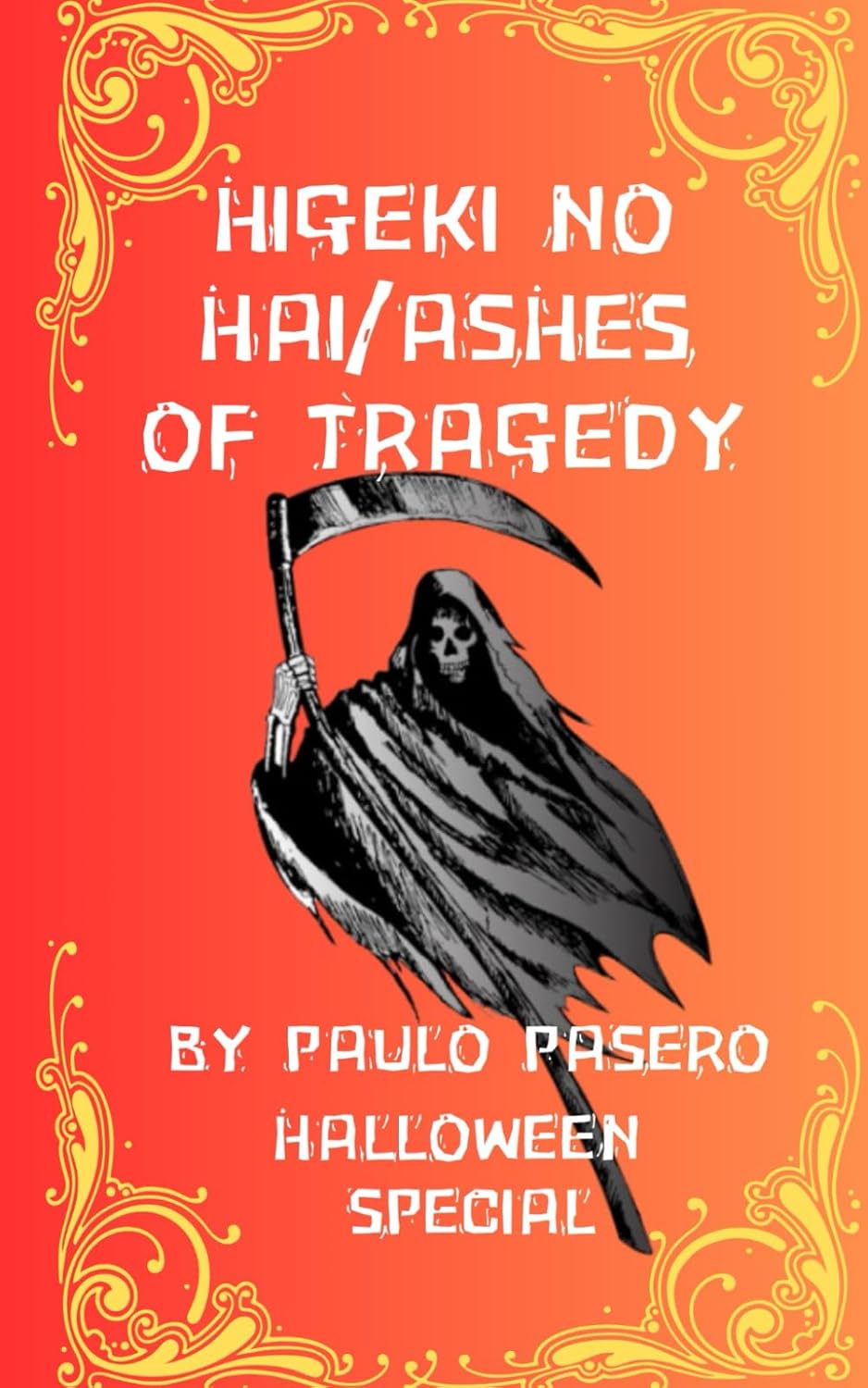 

HIGEKI NO HAI/ASHES OF TRAGEDY HALLOWEEN SPECIAL