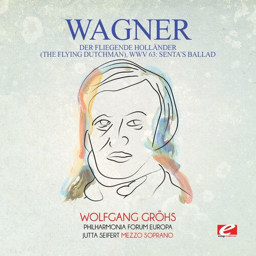 

CD диск Wagner: Wagner: Der fliegende Hollander (The Flying Dutchman), WWV 63:Senta's Ballad