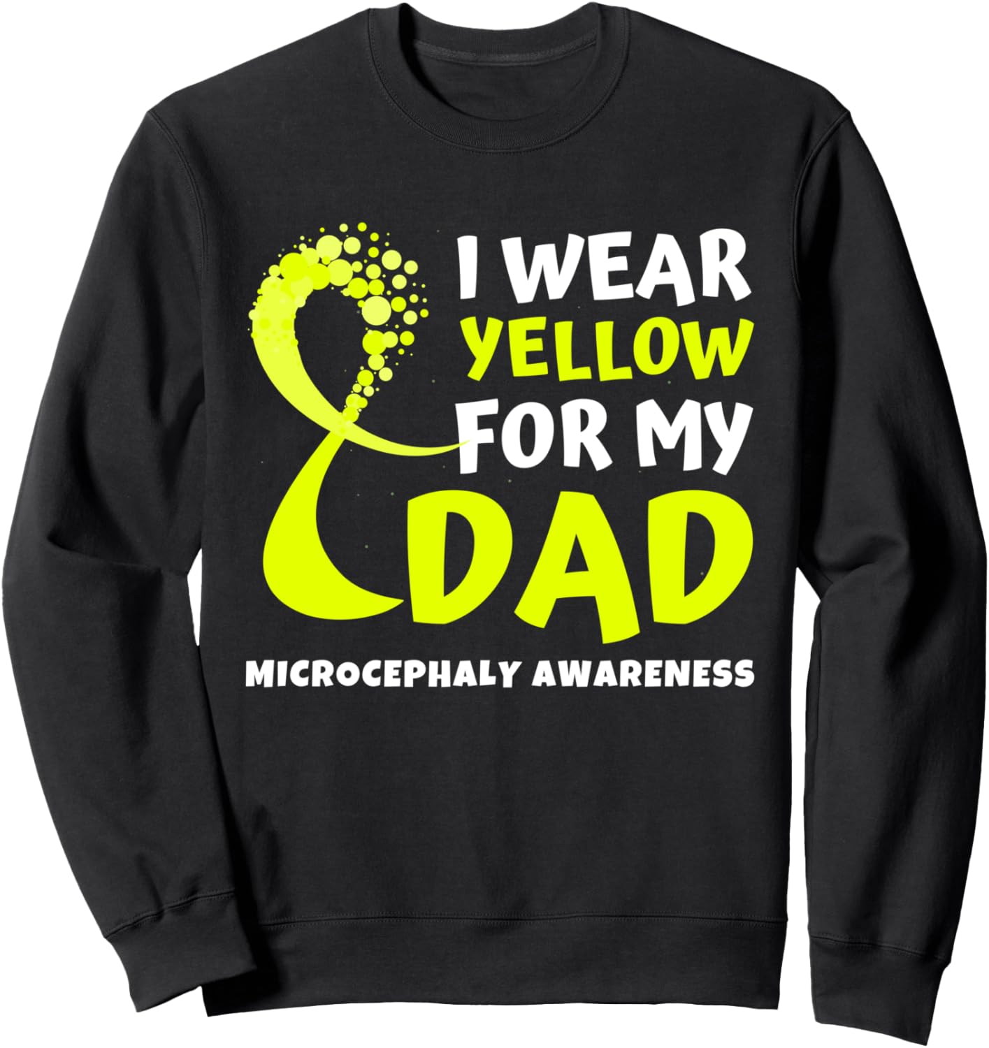

Толстовка, Я ношу желтую толстовку в знак поддержки осведомленности о микроцефалии в память о моем отце Microcephaly Awareness Dad Gifts