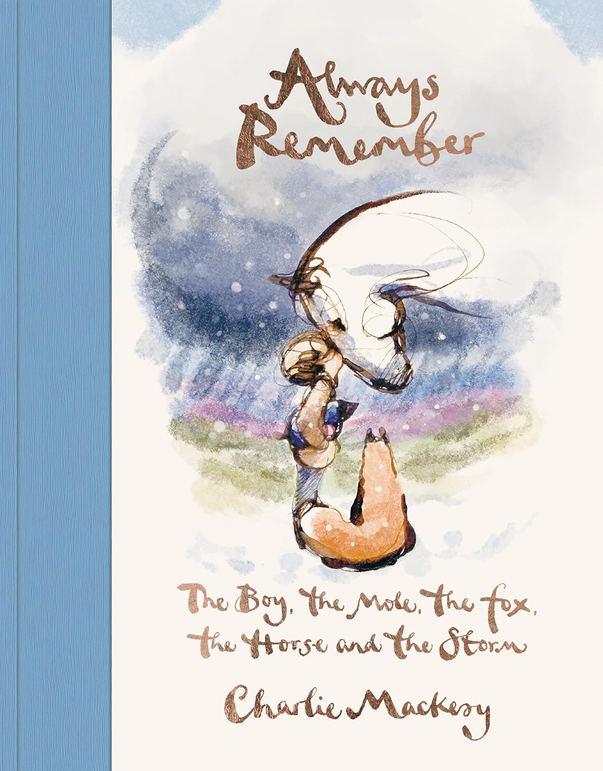 

Always Remember: The Boy, the Mole, the Fox, the Horse and the Storm (Penguin Life)
