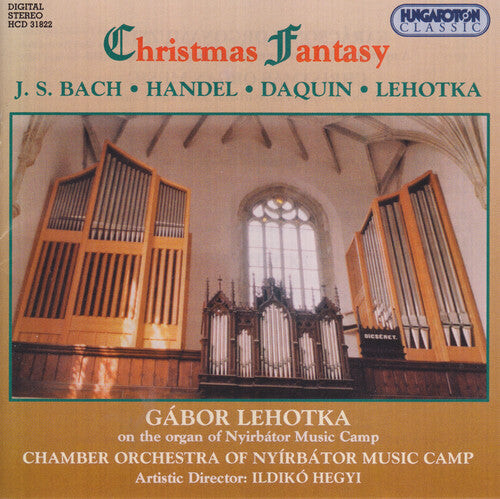 

CD диск Bach, J.S. / Lehotka / Chamber Orch of Nyirbator: Christmas Fantasy