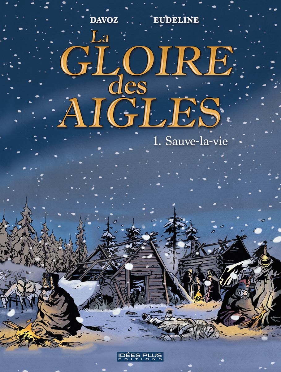 

Gloire des Aigles (La) T01: Sauve-la-vie (IDEESPLUS)