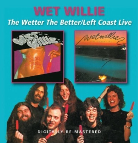 

CD диск Wet Willie: Wetter the Better / Left Coast Live