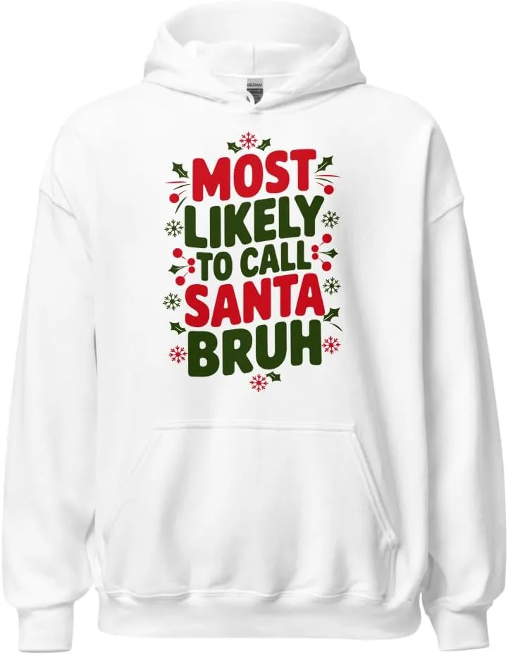Семейный рождественский худи Unisex, Most Likely To Call Santa Bruh Generic, белый