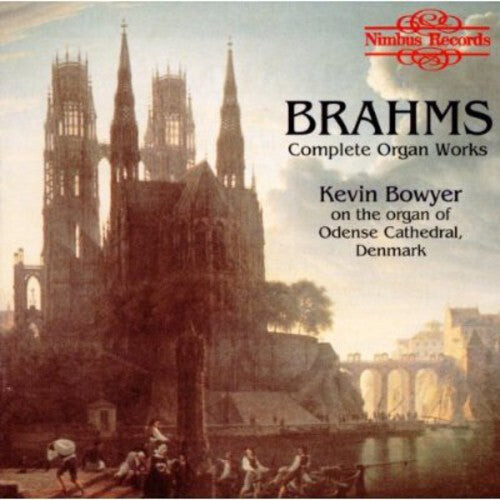 

CD диск Brahms / Bowyer, Kevin: Organ Works