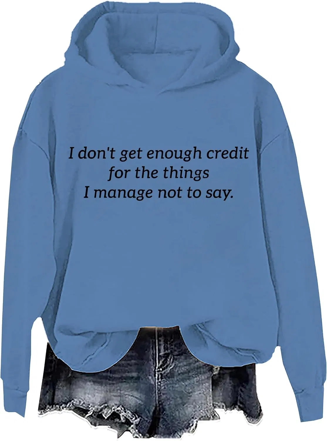 Женский свитшот с принтом I Don't Get Enough Credit For The Things I Manage Not To Say, светло-голубой