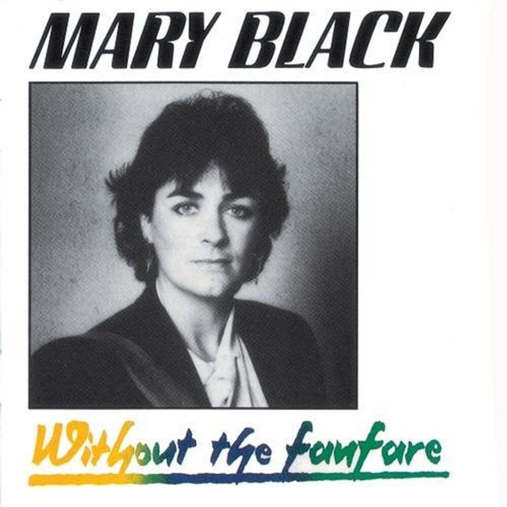 

Диск CD Without The Fanfare - Mary Black