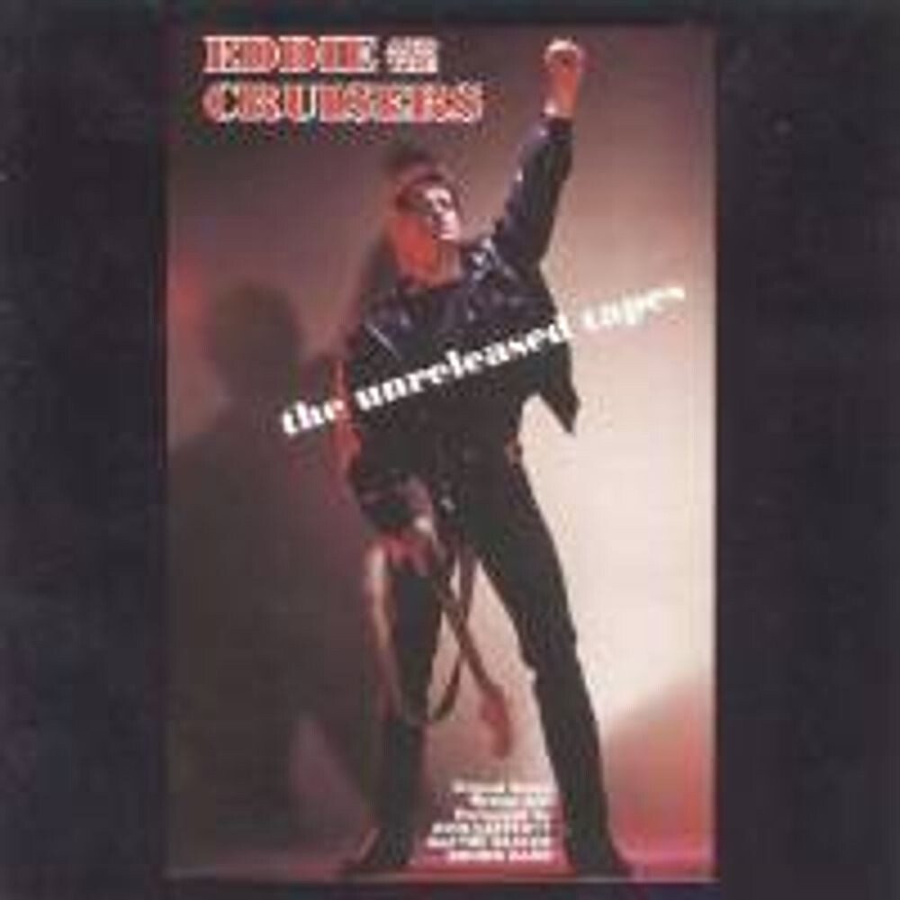 

Диск CD Eddie and The Cruisers: The Unreleased Tapes [OST] - John Cafferty And The Beaver Brown Band