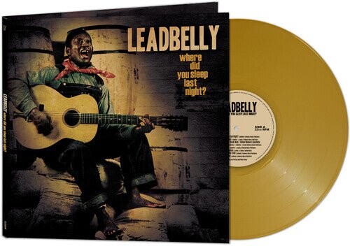 

Виниловая пластинка Leadbelly - Where Did You Sleep Last Night - Gold