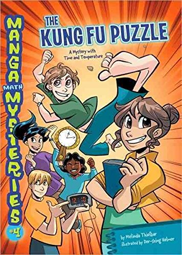 

The Kung Fu Puzzle( A Mystery with Time and Temperature)[MANGA MATH MYST #04 KUNG FU PU][Paperback] (GraphicUniverse)