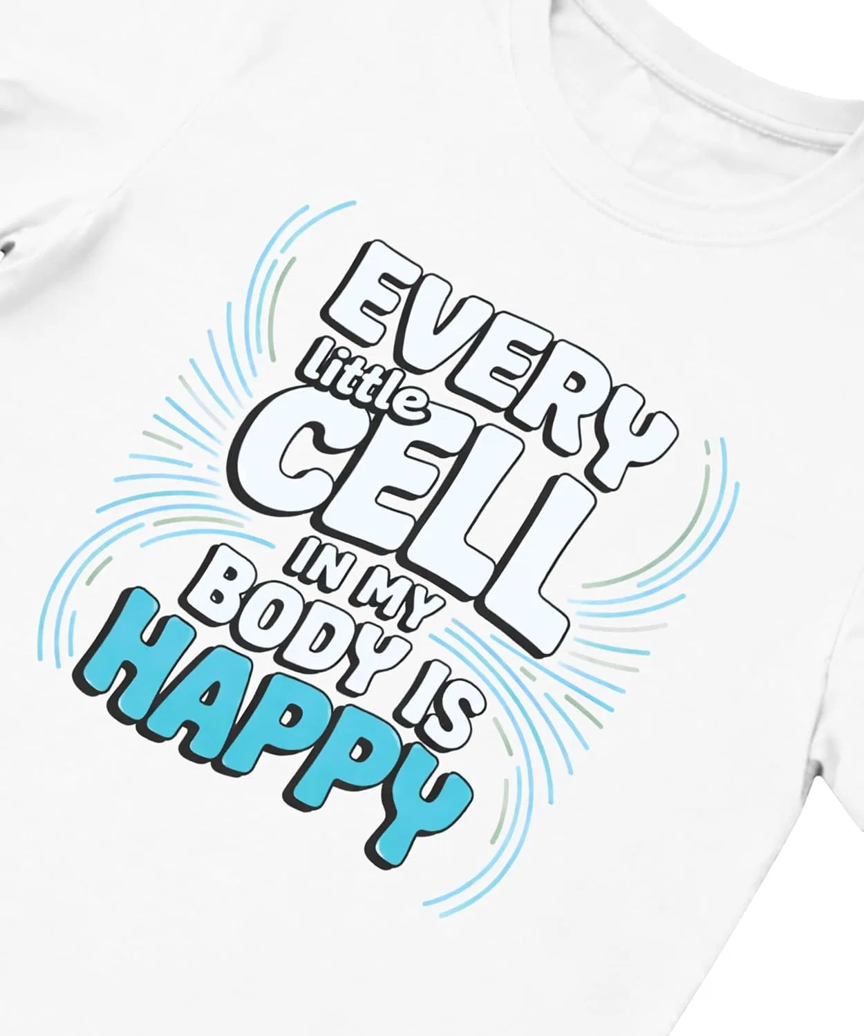 Мужская футболка с принтом Every Little Cell in My Body is Happy, белый с синим — фото 2