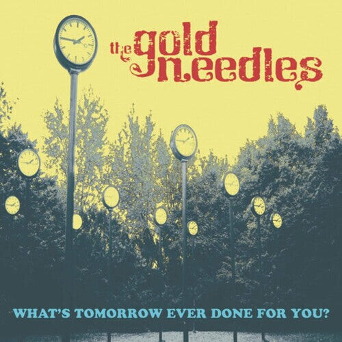 

Виниловая пластинка Gold Needles: What's Tomorrow Ever Done For You