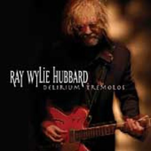 

CD диск Hubbard, Ray Wylie: Delirium Tremolos