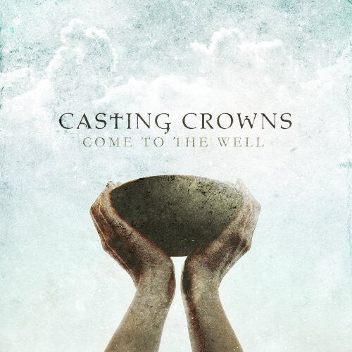 

CD диск Casting Crowns: Come to the Well