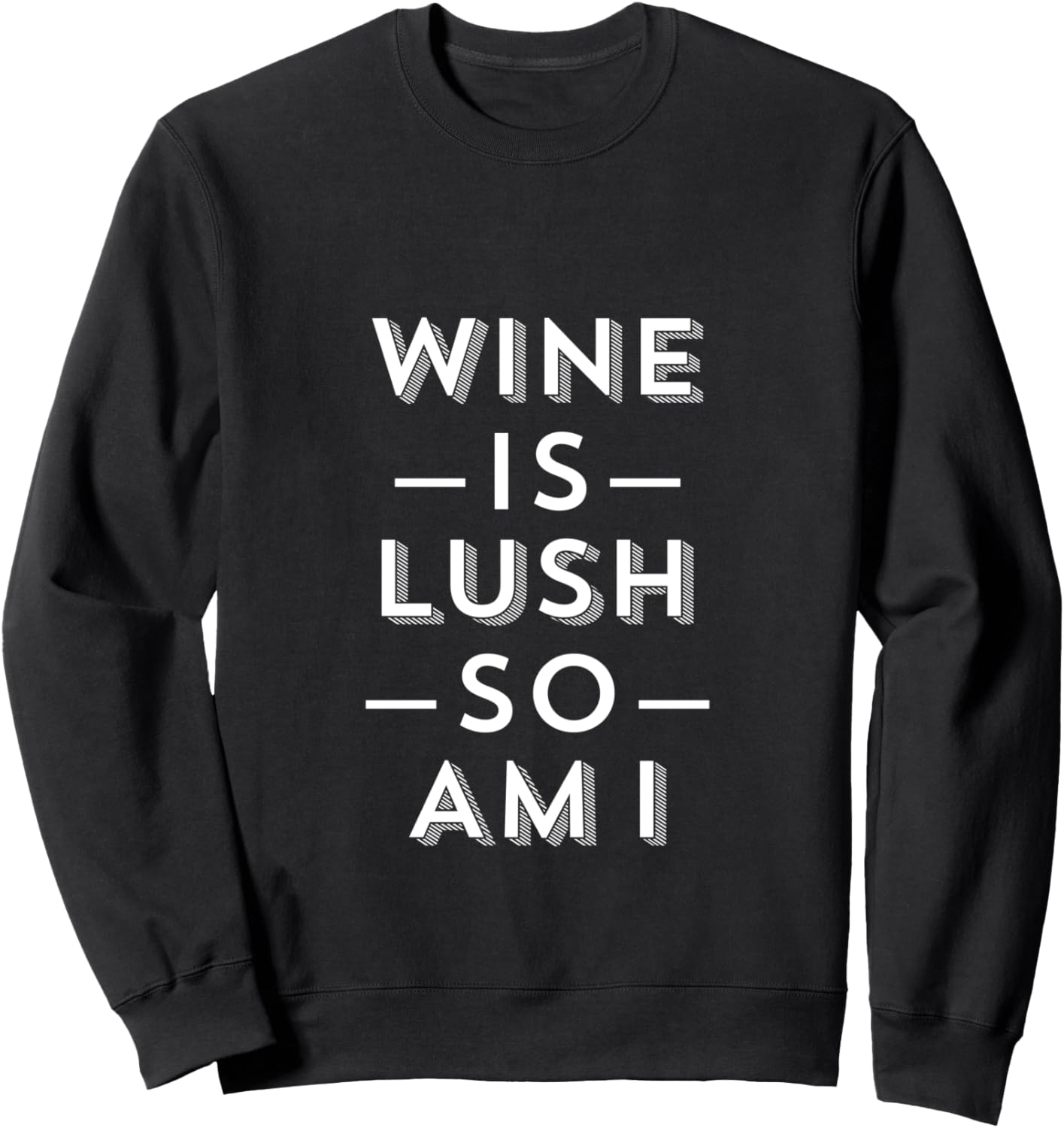 

Толстовка с надписью Lush Is Wine So Am I Drinking Wine, черная Cute Funny Hilarious Wine Drinking Adult Teez