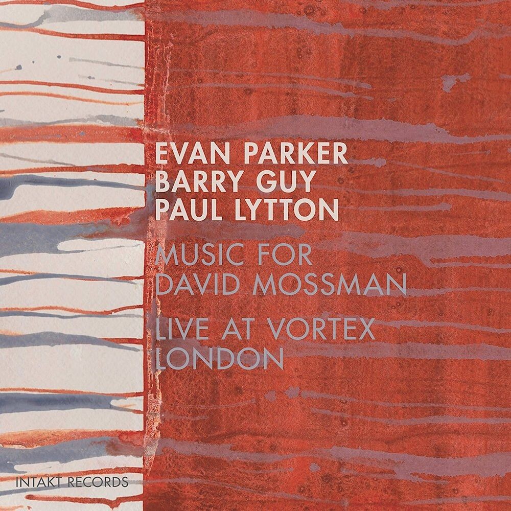 

Диск CD Music For David Mossman - Live At Vortex London - Evan Parker, Barry Guy, Paul Lytton