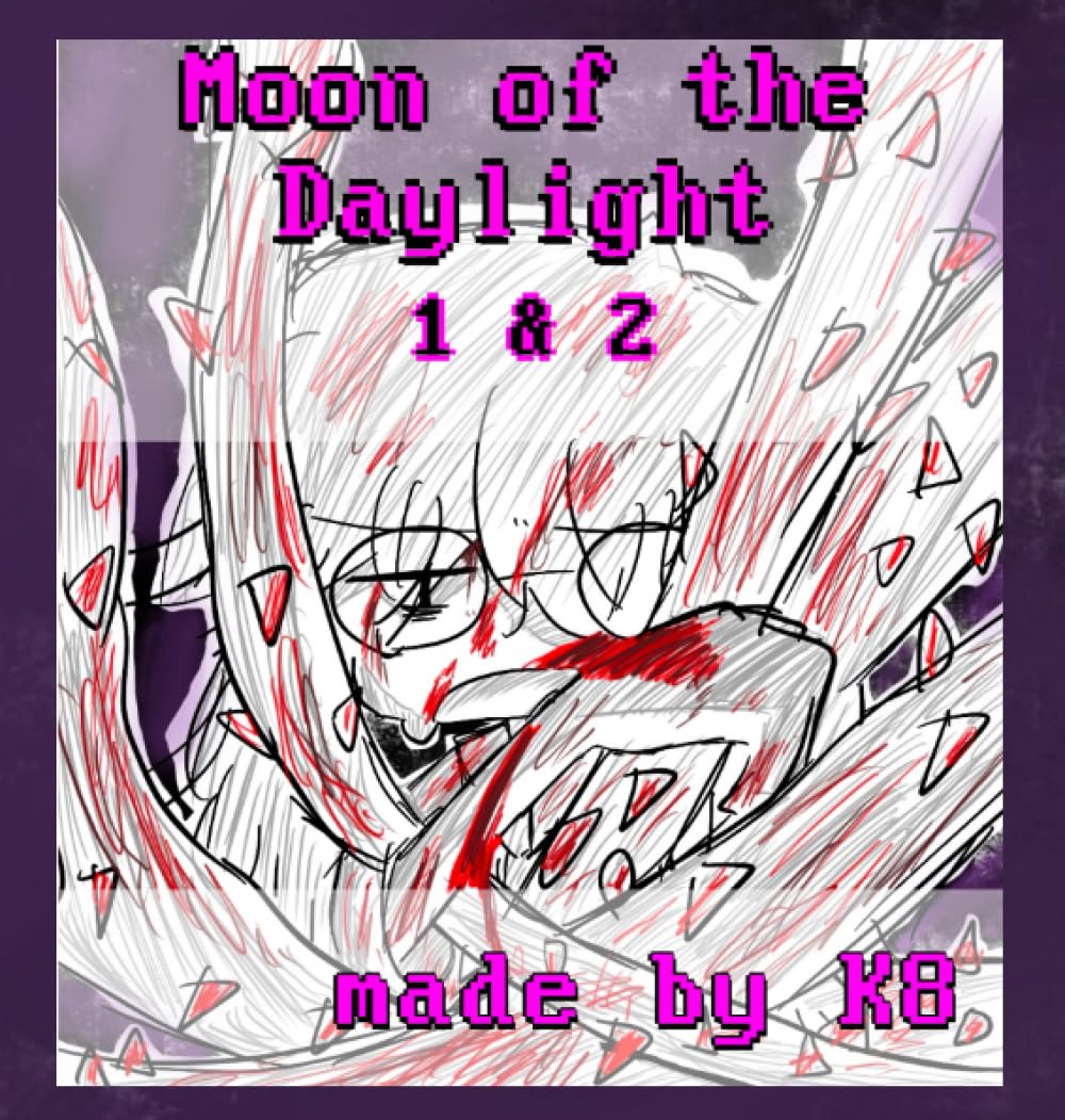

Moon of the Daylight (1&2) (Independently published)