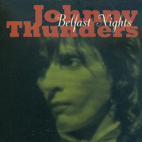 

CD диск Thunders, Johnny: Belfast Nights