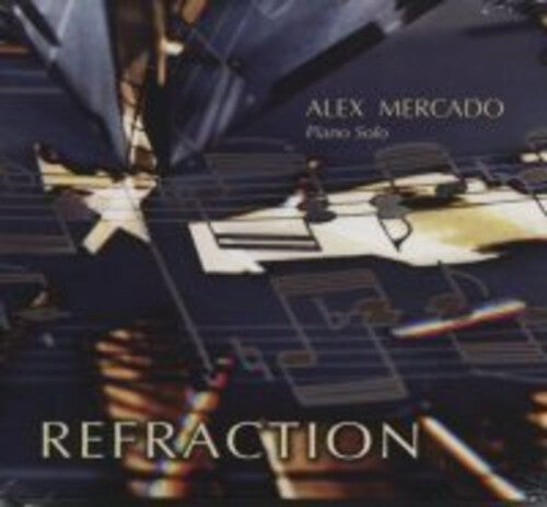

CD диск Mercado, Alex: Refraction
