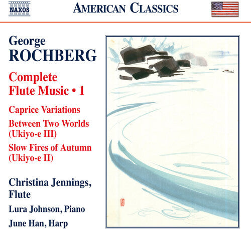 

CD диск Rochberg / Jennings / Han / Johnson: Complete Flute Music 1