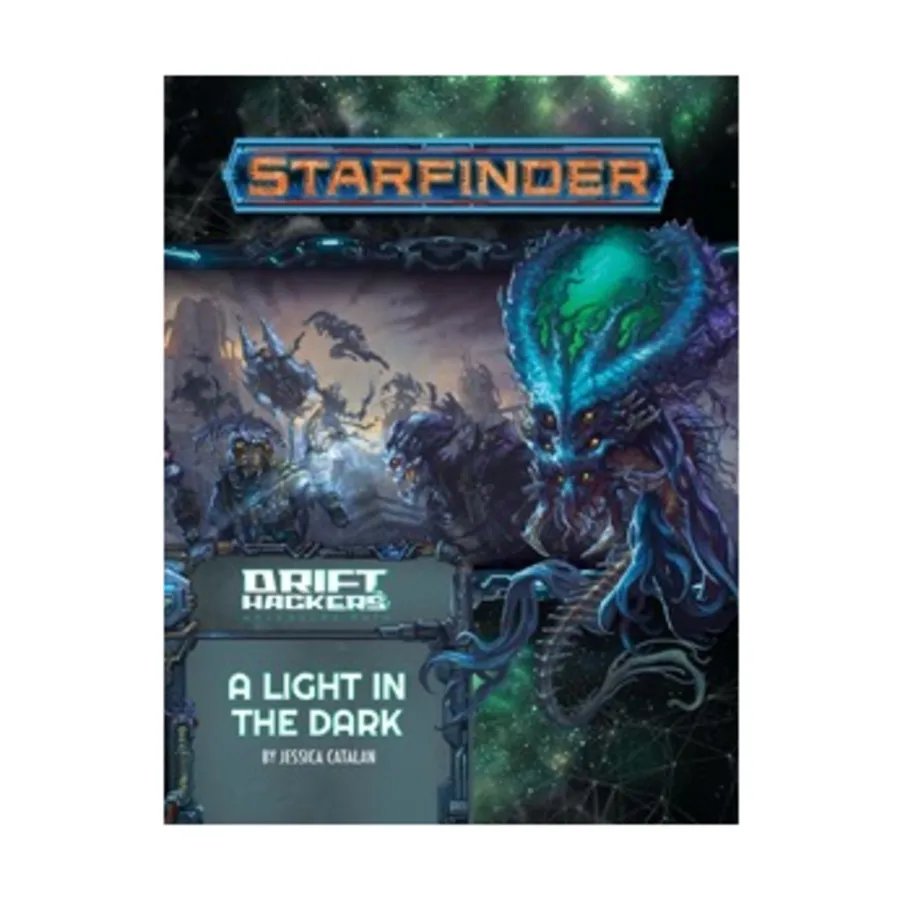 

Модуль #049 "Drift Hackers #1 - A Light in the Dark", Starfinder Adventure Path #031 - #060