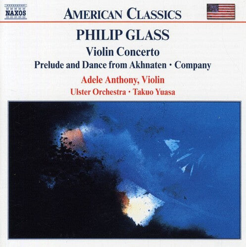 

CD диск Glass / Anthony / Ulster Orchestra / Yuasa: Violin Concerto / Prelude & Dance from Akhnaten